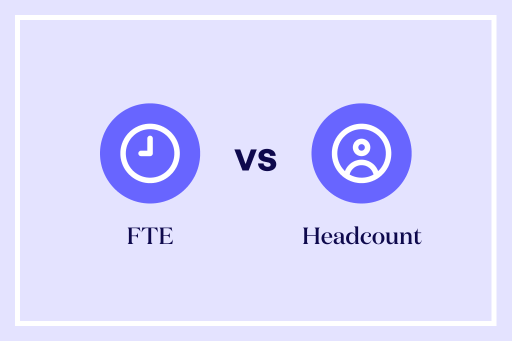 FTE vs Headcount: What’s the Difference, and Why Does it Matter?