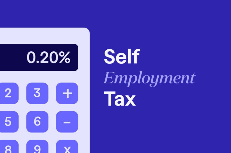 Self Employment Tax: Definition, How To Calculate & 5 Tips